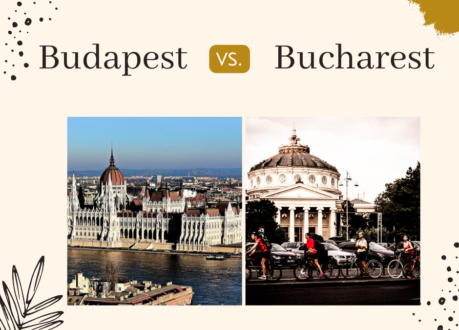 What Is the Difference between Budapest and Bucharest?