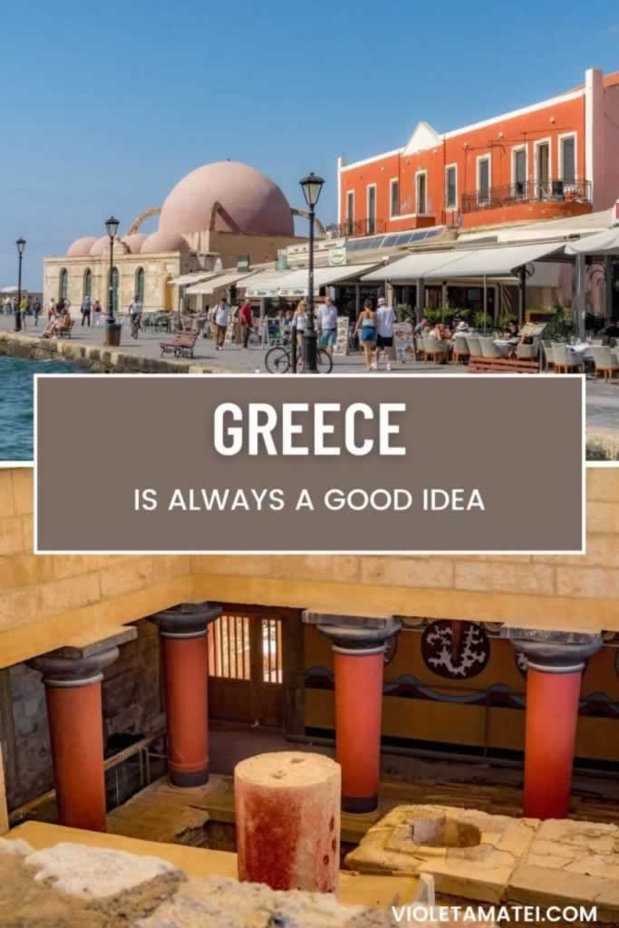 Greece is always a good idea - caption on two photos of Chania Old Harbor and Knossos Palace in Heraklion, Crete