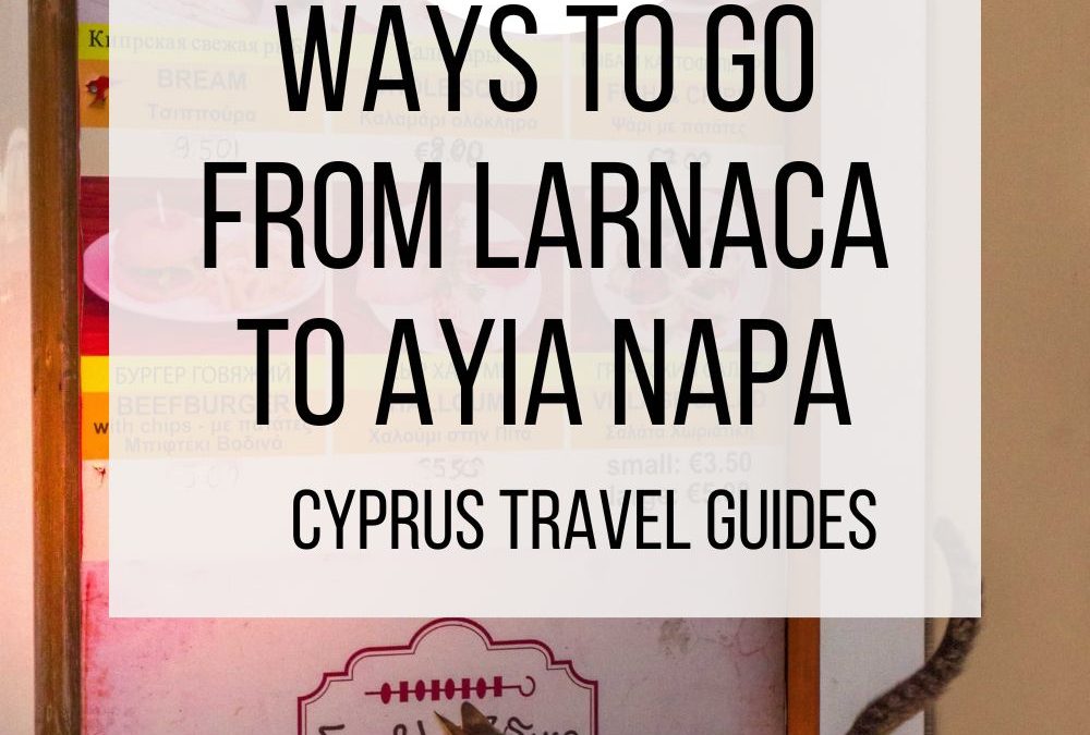 How to Get from Larnaca to Ayia Napa